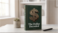 The Dollar - Decoded